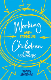 Working With Troubled Children & Teenage
