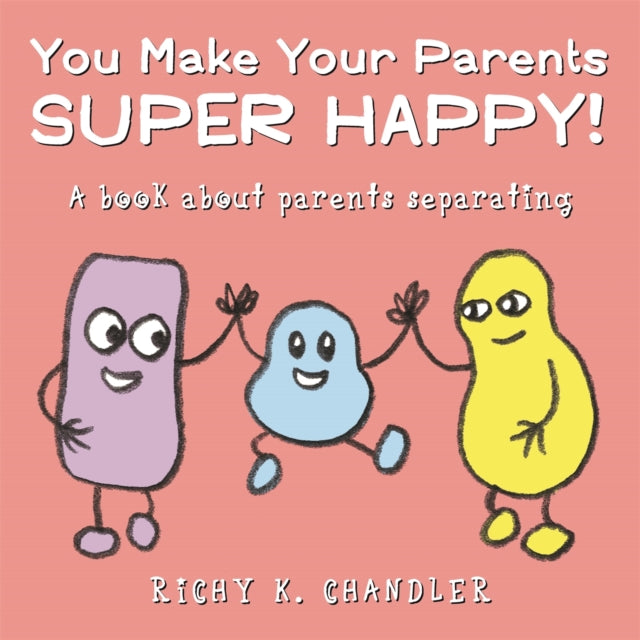You Make Your Parents Super Happy