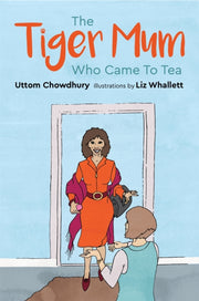 Tiger Mum Who Came To Tea