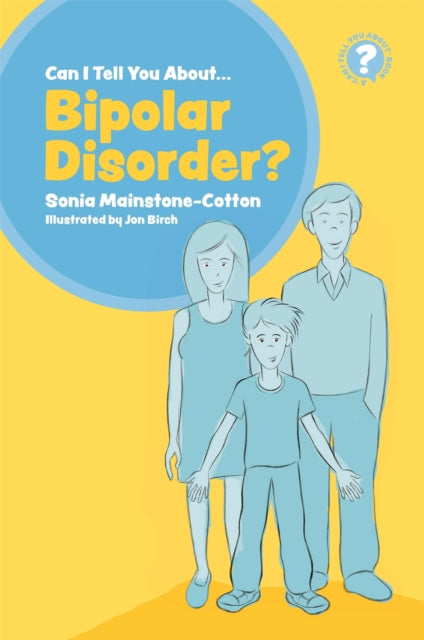 Can I Tell You About Bipolar Disorder