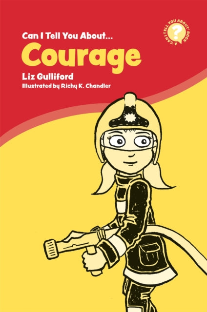 Can I Tell You About Courage