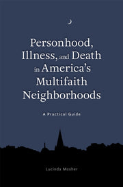 Personhood Illness And Death In Ameri