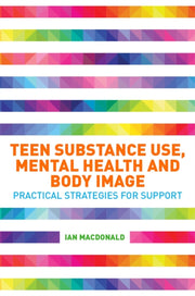 Teen Substance Use Mental Health & Body