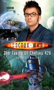 Doctor Who The Taking Of Chelsea By Llewelyn David