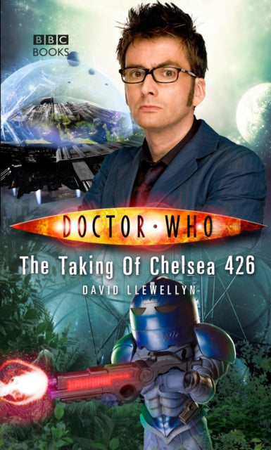 Doctor Who The Taking Of Chelsea By Llewelyn David