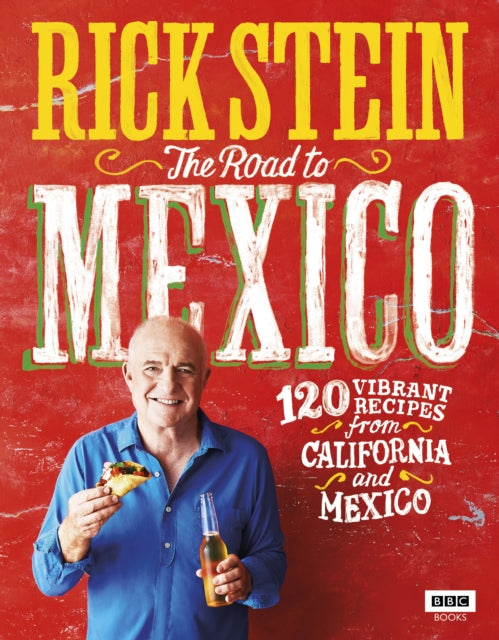Rick Stein Mexico & California