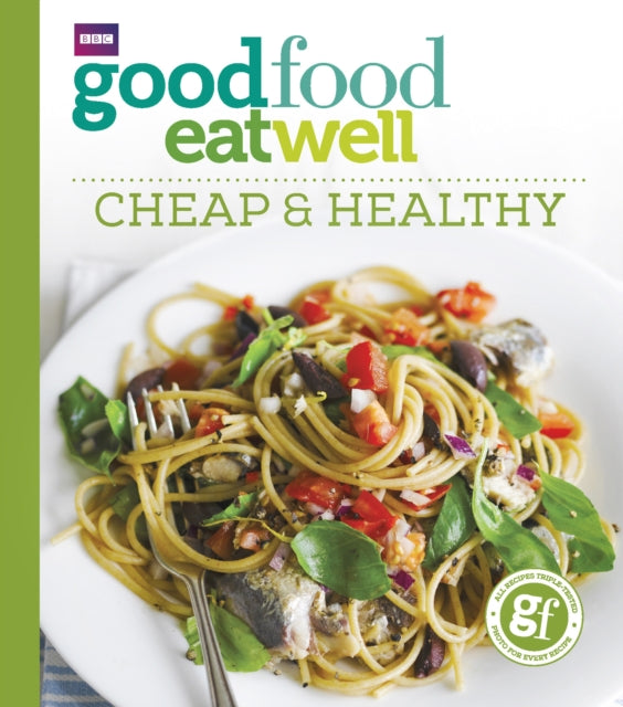 Good Food Eat Well Cheap & Healthy