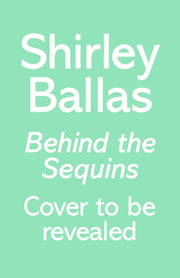 Behind The Sequins