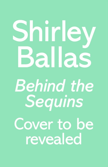 Behind The Sequins