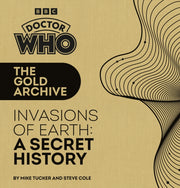 Doctor Who Invasions Of Earth A Secret By Tucker, Mike