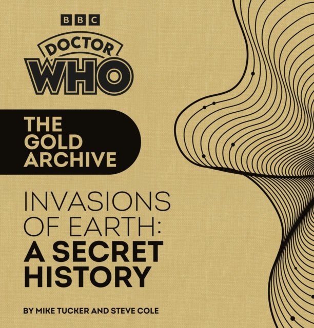 Doctor Who Invasions Of Earth A Secret By Tucker, Mike