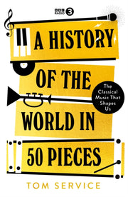 History Of The World In 100 Pieces By Service, Tom