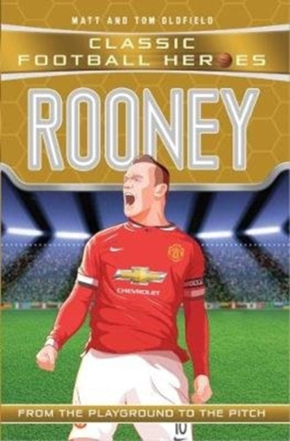 Classic Football Heroes Rooney By Oldfield, Tom & Matt