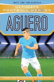 Ultimate Football Heroes Aguero By Oldfield, Tom & Matt