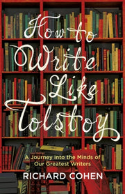 How To Write Like Tolstoy