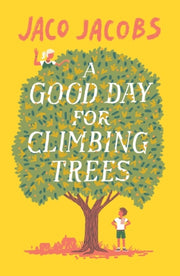 Good Day For Climbing Trees