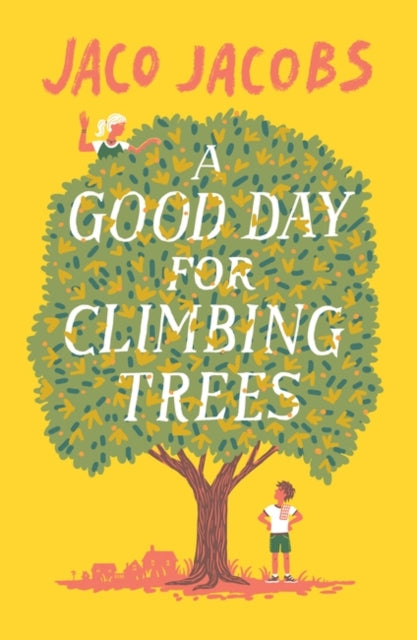 Good Day For Climbing Trees