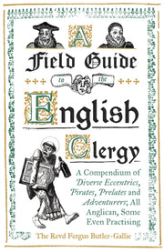 Field Guide To The English Clergy By Butler-gallie, F