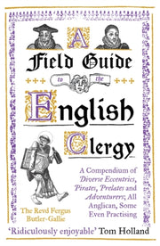 Field Guide To The English Clergy By Butler-gallie, F