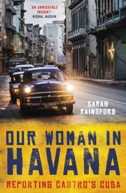 Our Woman In Havana By Rainsford, Sarah