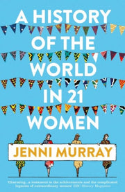History Of The World In 21 Women By Murray, Jenni
