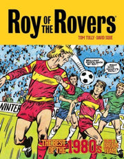 Roy Of The Rovers The Best Of/1980s V2 By Tully, Tom