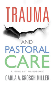 Trauma And Pastoral Care: A Practical Ha