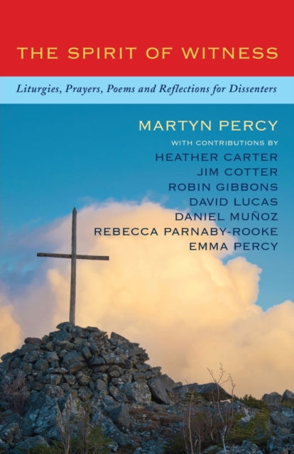 The Spirit Of Witness: Liturgies, Prayer By Percy, Martyn
