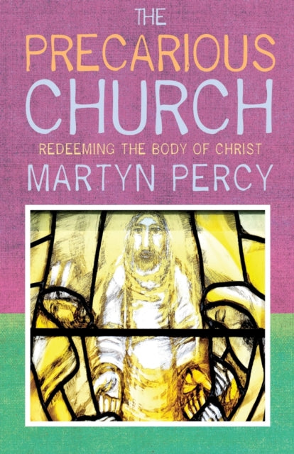 Precarious Church: Redeeming The Bod