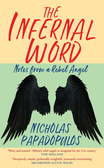 The Infernal Word: Notes From A Rebel An