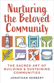 Nurturing The Beloved Community By Herbert, Jonathan