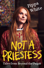 Not A Priestess By White, Pippa