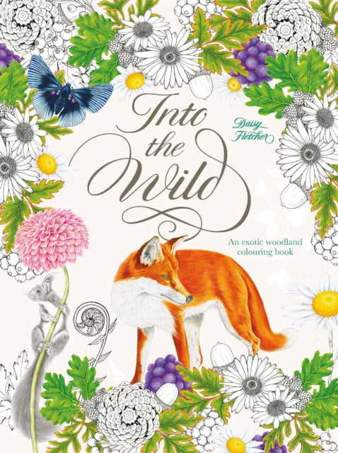 Into The Wild Colouring Book