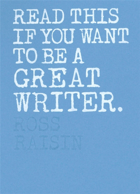 Read This If You Want To Be/great Writer
