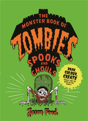 Monster Book Of Zombies Spooks & Ghouls