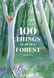 100 Things To Do In A Forest