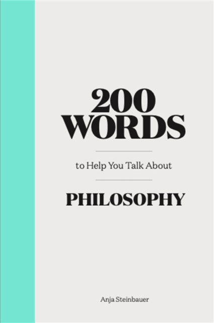 200 Words To Help You Talk About Philoso