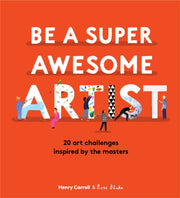 Be A Super Awesome Artist