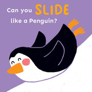 Can You Slide Like A Penguin