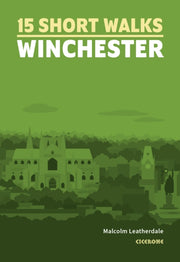 15 Short Walks In Winchester