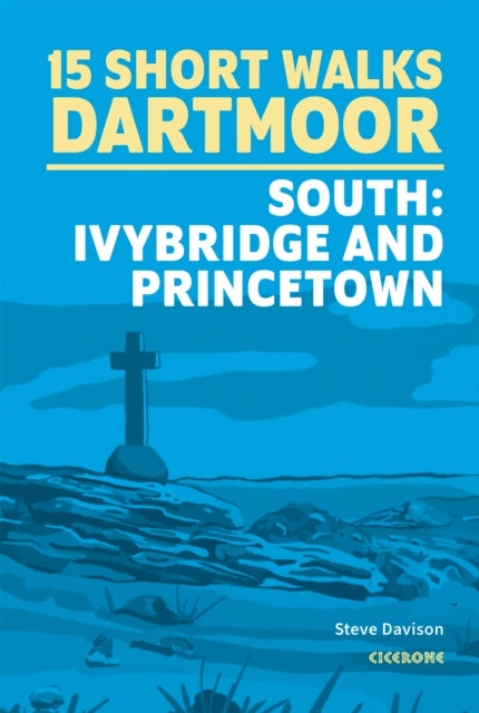 Short Walks On Dartmoor South Ivybridge