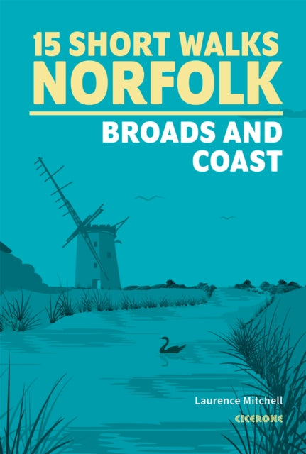 15 Short Walks In Norfolk - Broads And