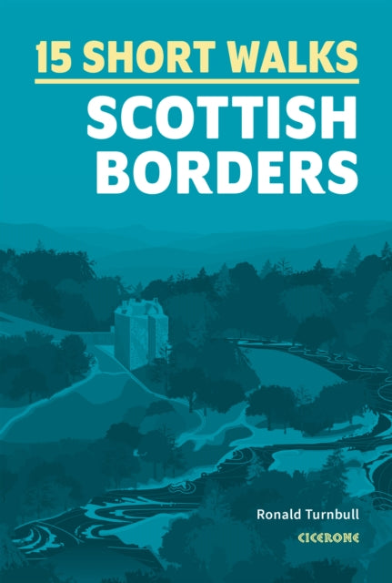 15 Short Walks In The Scottish Borders