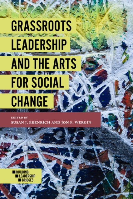 Grassroots Leadership And The Arts For S By Erenrich, Susan J.
