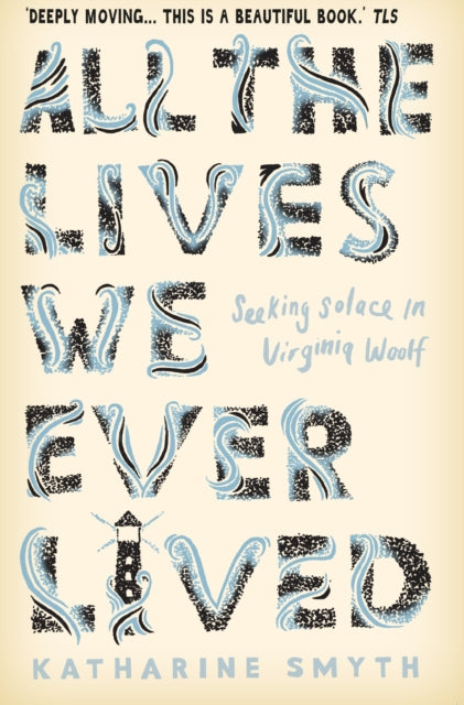 All The Lives We Ever Lived