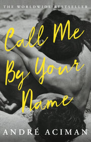 Call Me By Your Name Film Tie-in By Aciman, Andre