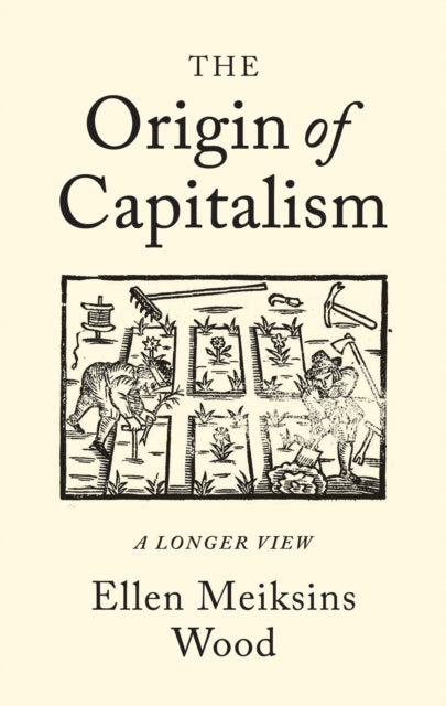 Origin Of Capitalism The By Meiksins Wood, Ellen