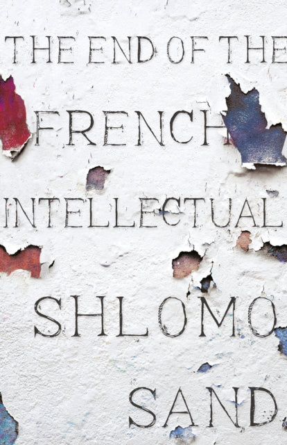End Of The French Intellectual