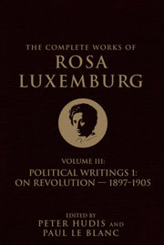 Complete Works Of Rosa Luxemburg Vol Iii