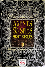 Gothic Agents & Spies Short Stories